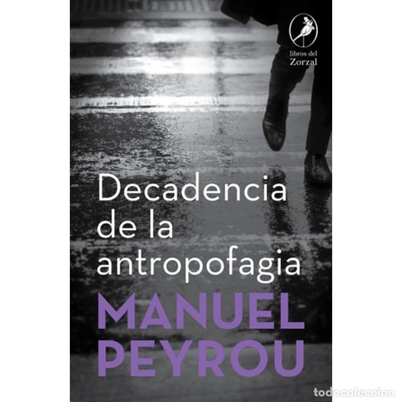 Libros: Decadencia de la antropofagia - MANUEL PEYROU - Foto 1