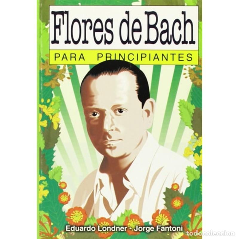 Libros: Flores de Bach Para Principiantes - Eduardo Londner