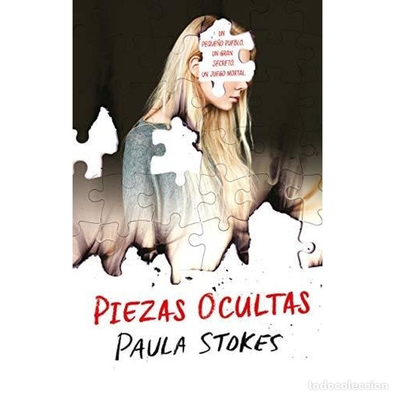Libros: Piezas Ocultas - Paula Stokes - Paula Stokes - Foto 1