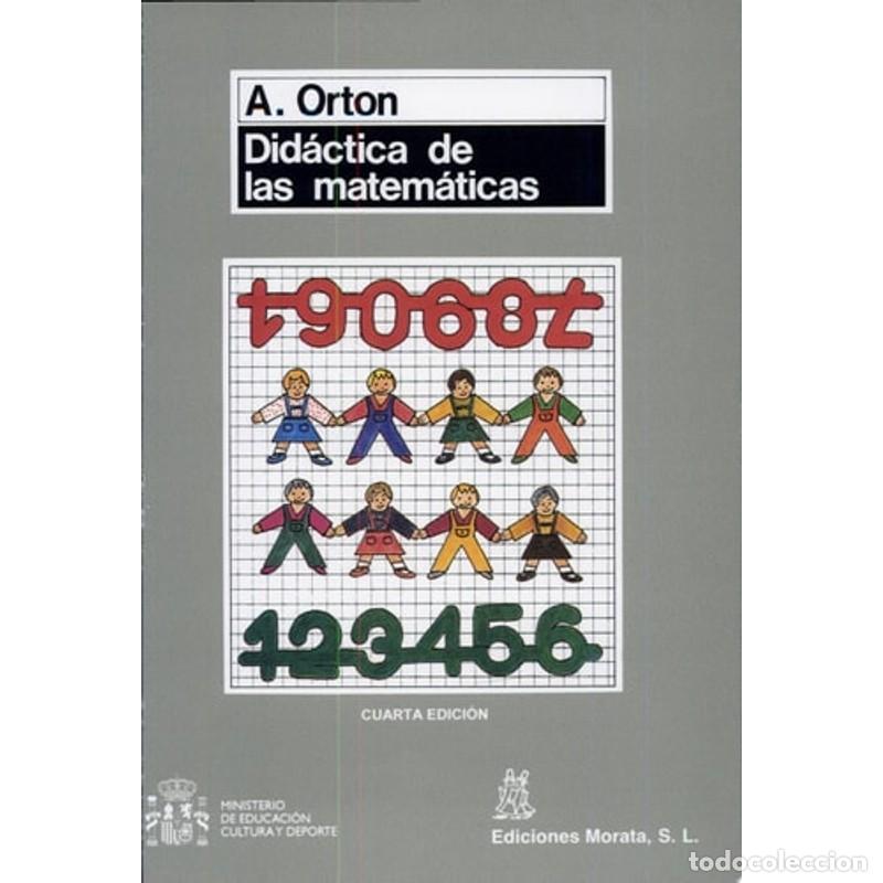 Libros: Did&aacute;ctica de las matem&aacute;ticas cuestiones, teor&iacute;a y pr&aacute;ctica e - Anthony Orton - Foto 1