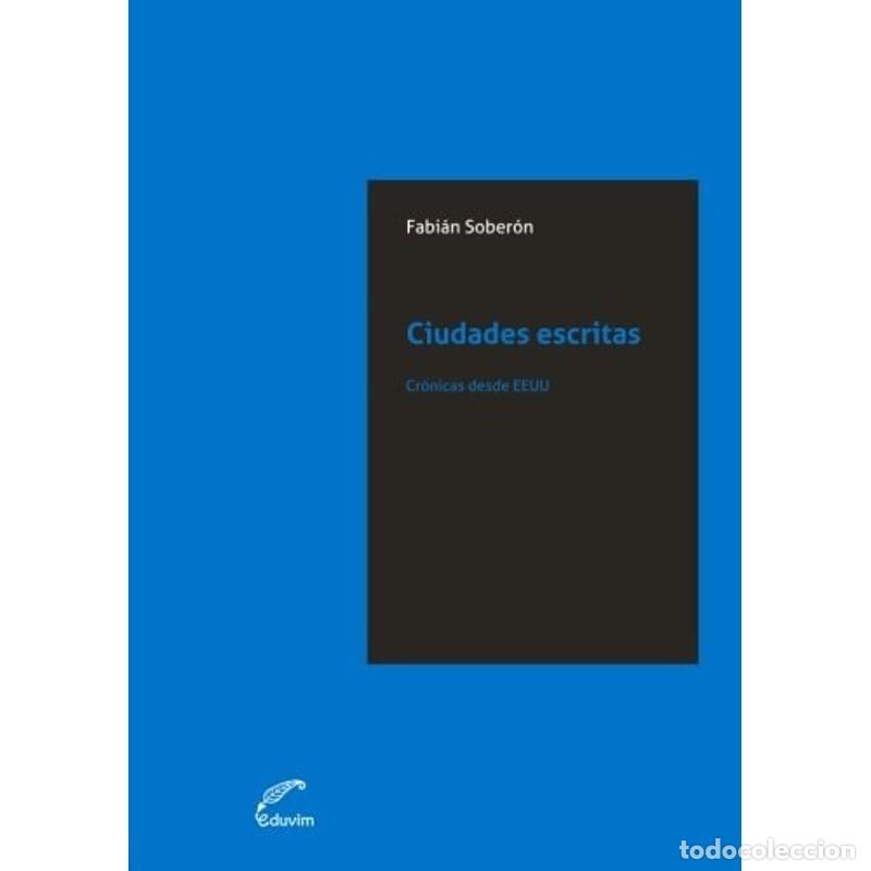 Libros: Ciudades escritas cr&oacute;nicas desde EEUU - Fabi&aacute;n Sober&oacute;n - Foto 1