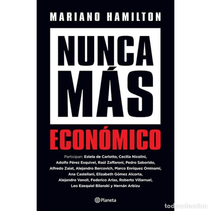 Libros: Nunca m&aacute;s econ&oacute;mico - Mariano Hamilton - Foto 1