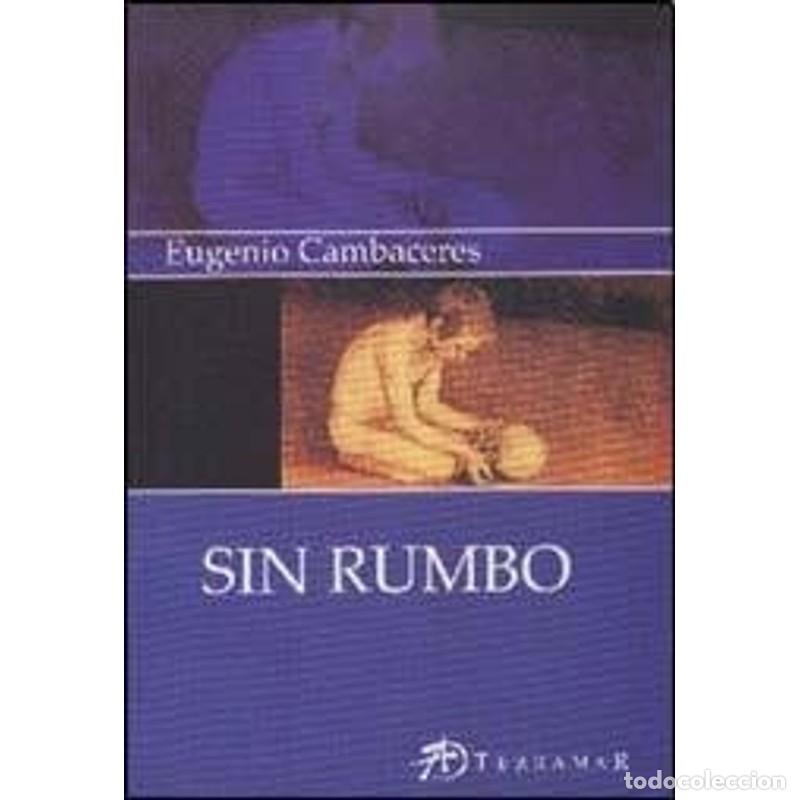 Libros: SIN RUMBO (Spanish Edition) - CAMBACERES - Foto 1