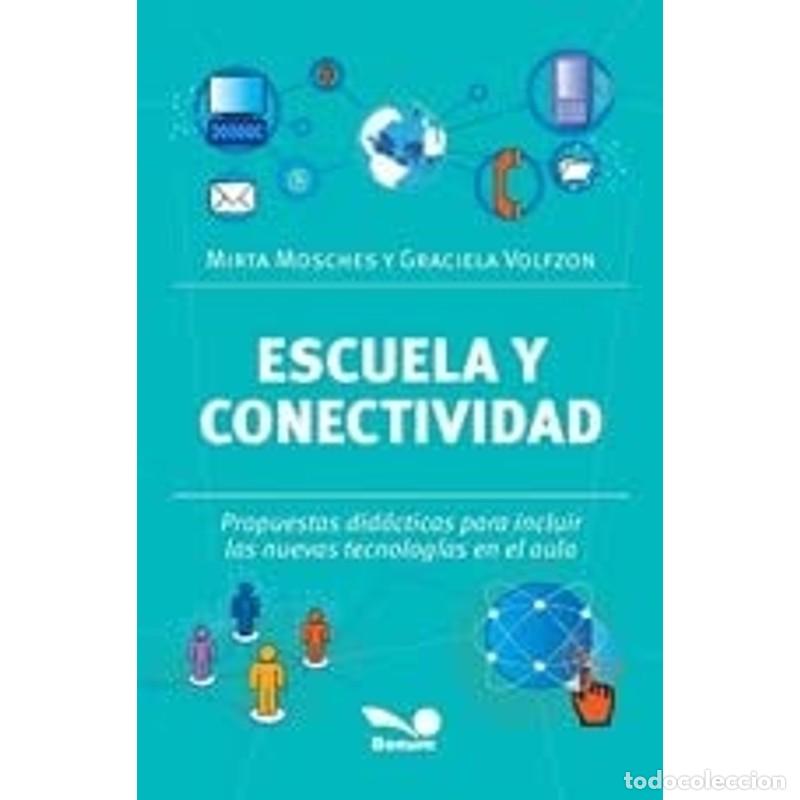 Libros: Escuela y conectividad - Mirta Mosches, Graciela Volfzon - Foto 1