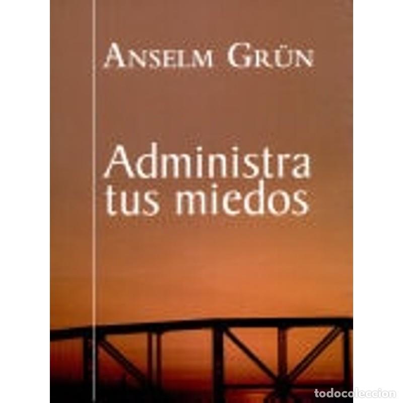 Libros: Administra tus miedos - Anselm Gr&uuml;n - Foto 1