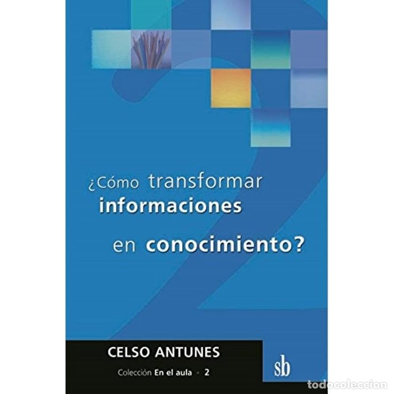 Libros: C&oacute;mo transformar informaciones en conocimiento? - Celso Antunes - Foto 1