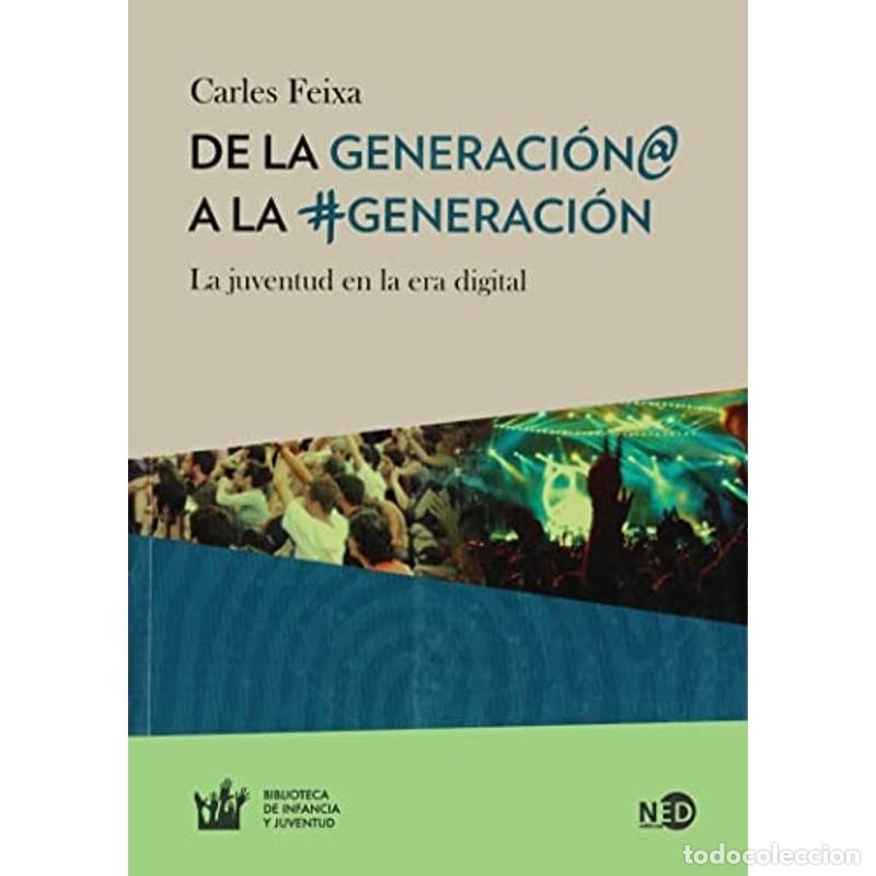 Libros: De la generaci&oacute;n@ a la #generaci&oacute;n la juventud en la era dig - Carles Feixa - Foto 1