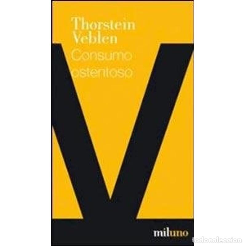 Libros: CONSUMO OSTENTOSO (Spanish Edition) - VEBLEN - Foto 1