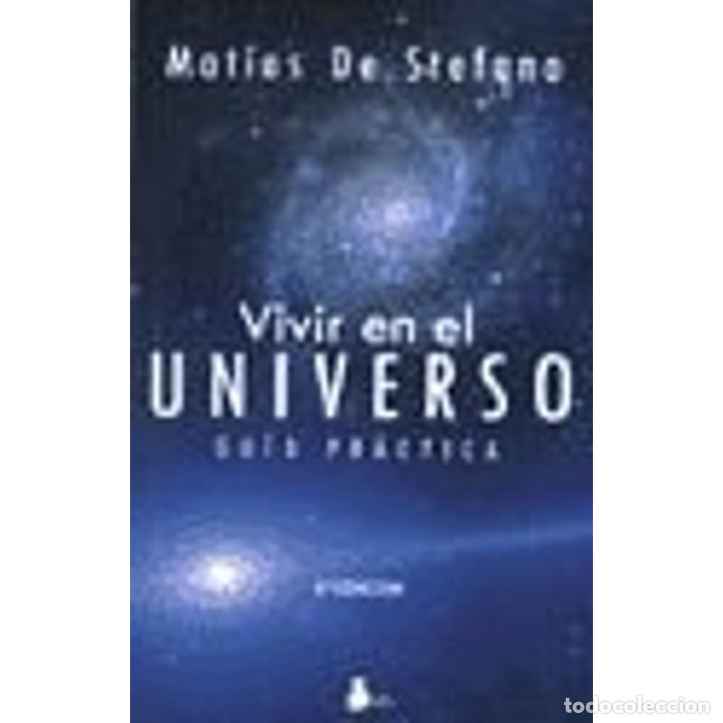 Libros: VIVIR EN EL UNIVERSO (Spanish Edition) - MATIAS DE STEFANO - Foto 1