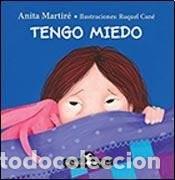 Libros: Tengo miedo - Anita Martir&eacute; - Anita Martir&eacute;