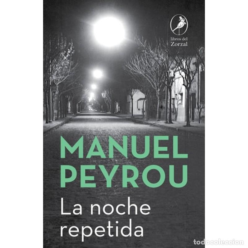 Libros: La noche repetida - Manuel Peyrou - Foto 1