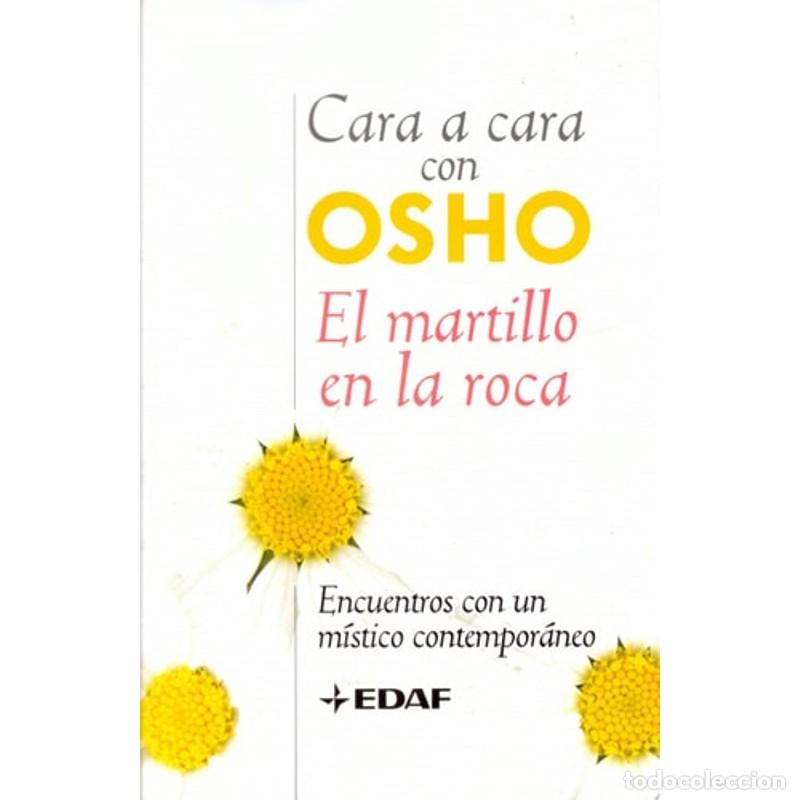 Libros: Cara a cara con OSHO. El martillo en la roca Encuentros con - Osho - Foto 1