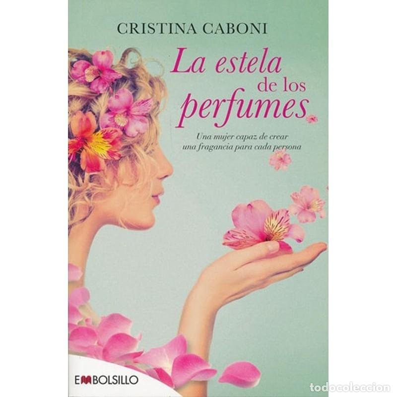 Libros: La Estela de Los Perfumes - Cristina Caboni - Foto 1