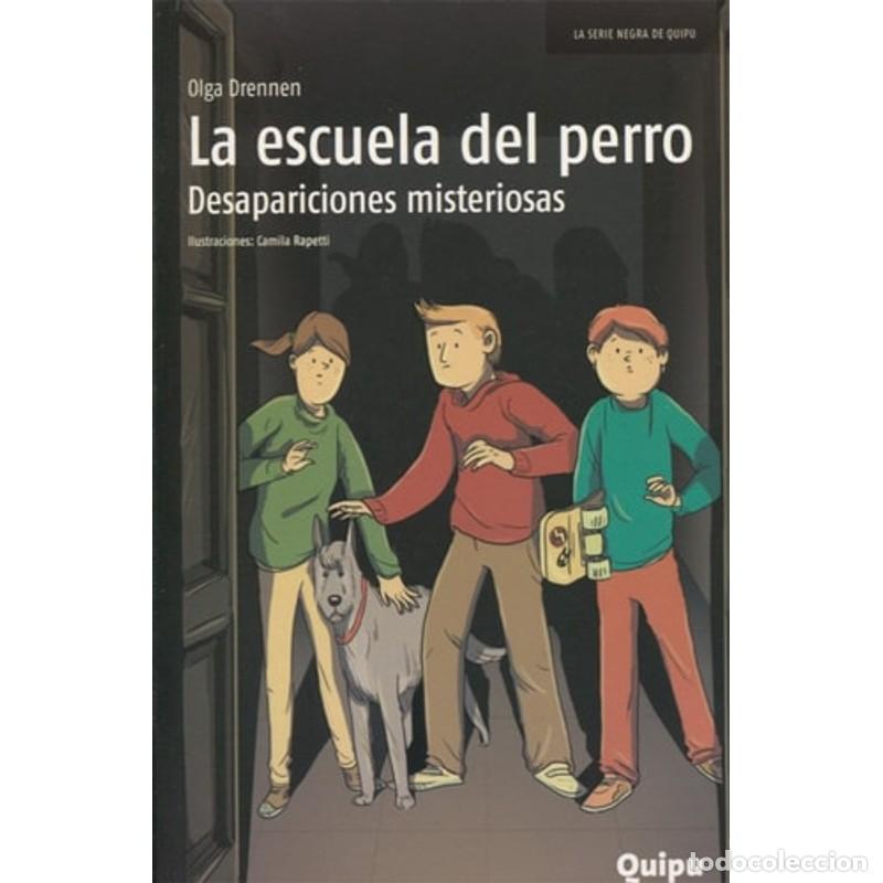 Libros: LA ESCUELA DEL PERRO: DESAPARICIONES MISTERIOSAS - DRENNEN - Foto 1