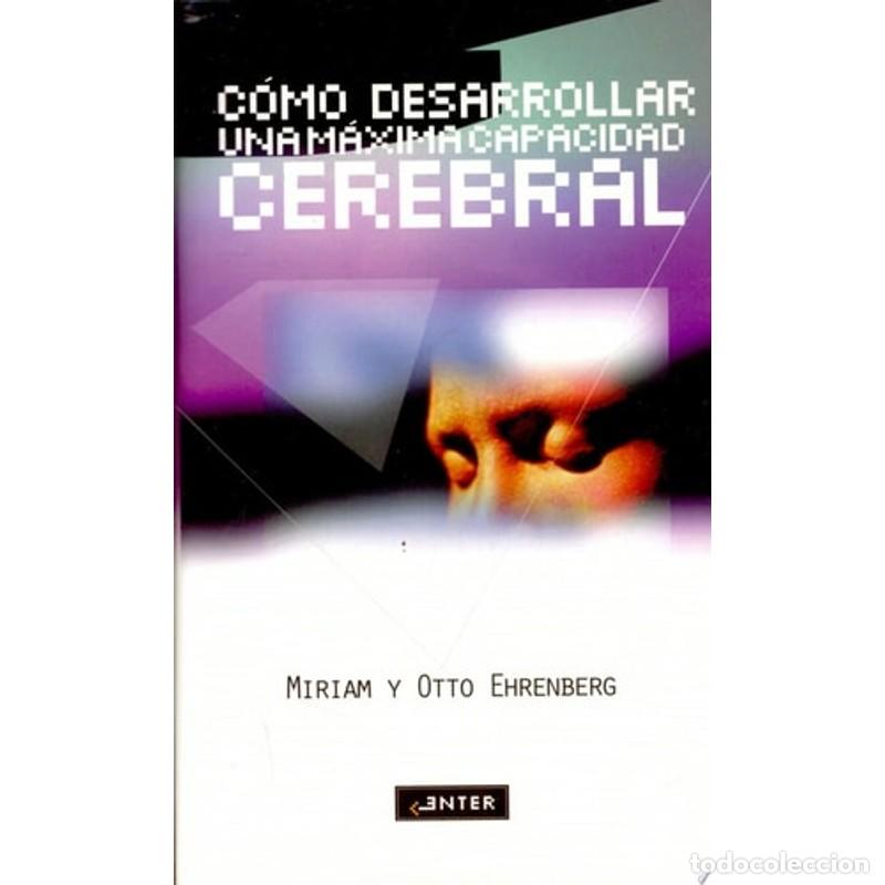 Libros: Como desarrollar una maxima cap.cerebral - Miriam Ehrenberg - Foto 1