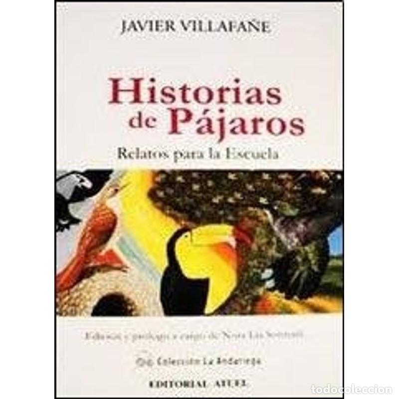Libri di seconda mano: Historias De Pajaros - VILLAFA&Ntilde;E JAVIER