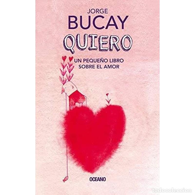 Libros: Quiero Un Peque&ntilde;o Libro Sobre El Amor - Jorge Bucay - Foto 1
