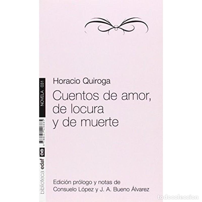 Libros: Cuentos de amor de locura y de muerte - Horacio Quiroga - Foto 1