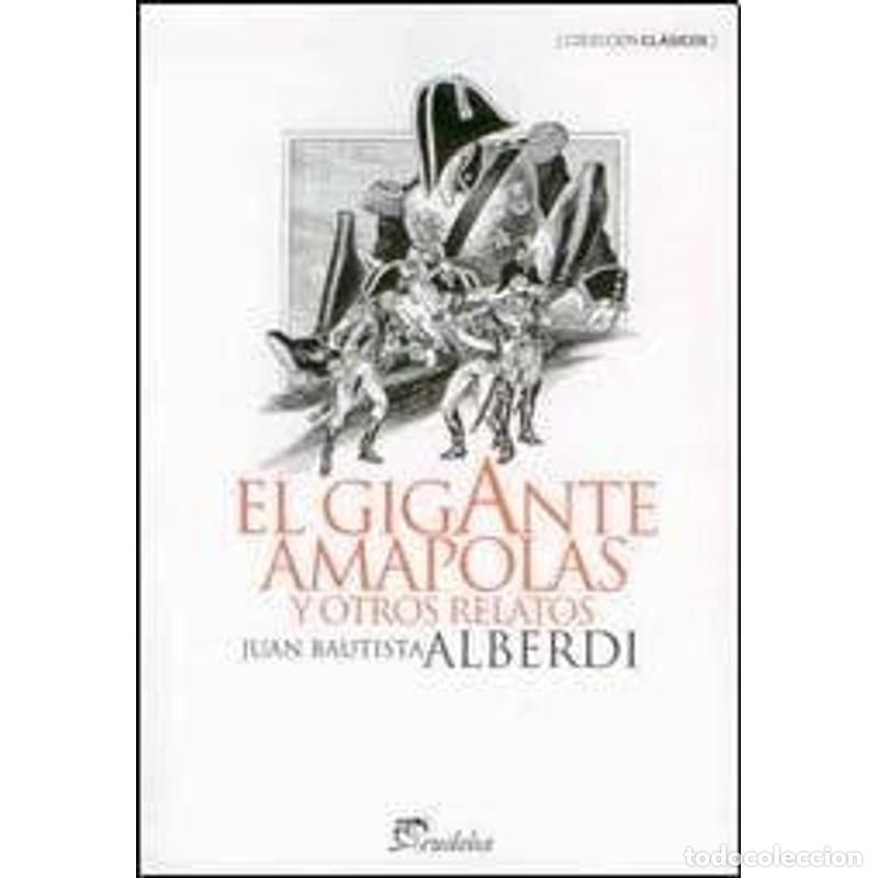 Libri di seconda mano: El gigante Amapolas y otros relatos - Juan Bautista Alberdi