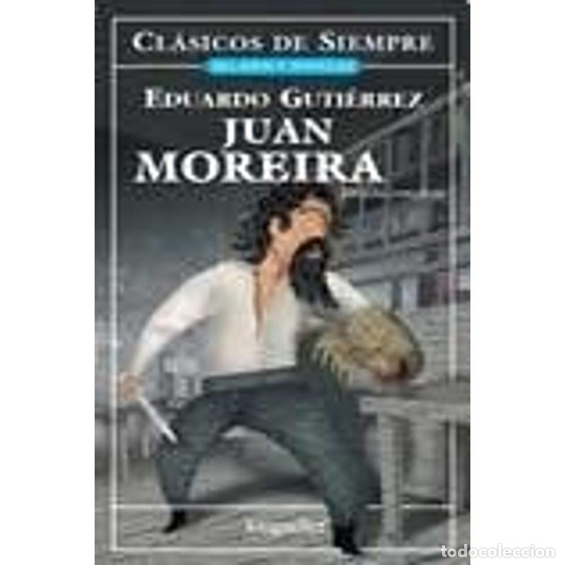 Libros: Juan Moreira - Eduardo Guti&eacute;rrez - Eduardo Guti&eacute;rrez - Foto 1