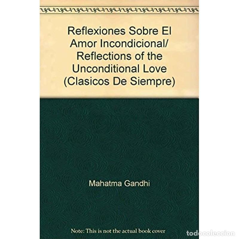 Libri di seconda mano: Reflexiones sobre el amor incondicional - Mahatma Gandhi