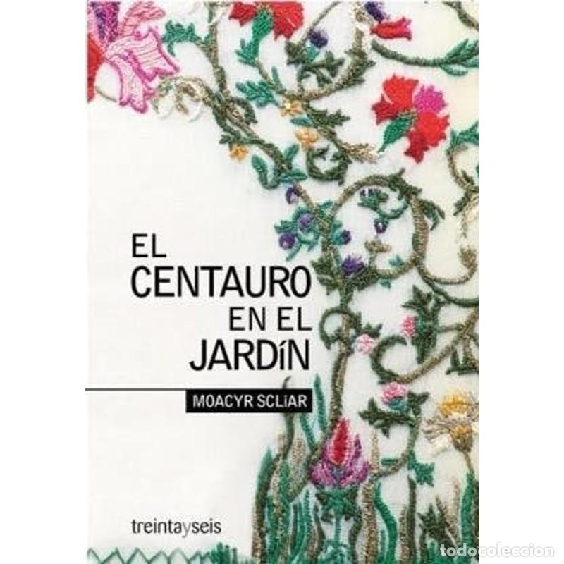 Libros: El centauro en el jard&iacute;n - SCLIAR - Foto 1