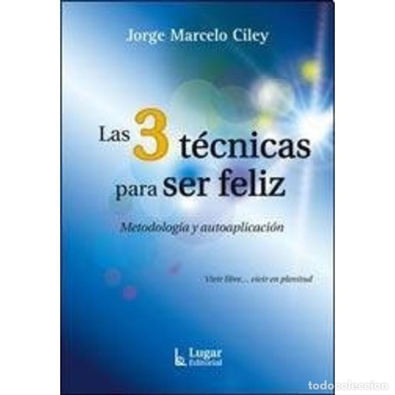 Livres: Las 3 t&eacute;cnicas para ser feliz : metodolog&iacute;a y autoaplicaci&oacute;n - Varios