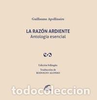 Libri di seconda mano: La Raz&oacute;n ardiente: Antolog&iacute;a esencial (2014) - Guillaume Apollinaire