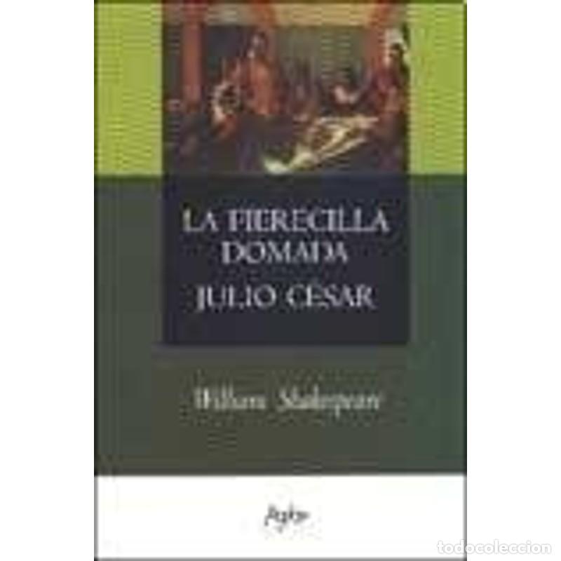 Libros: FIERECILLA DOMADA, LA / JULIO CESAR (Spanish Edition) - SHAKESPEARE WILLIAM - Foto 1