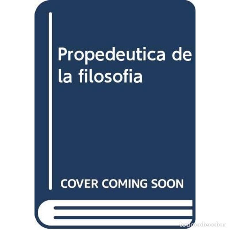 Libri di seconda mano: Proped&eacute;utica de la filosof&iacute;a - Friedrich Wilhelm Joseph von Schelling