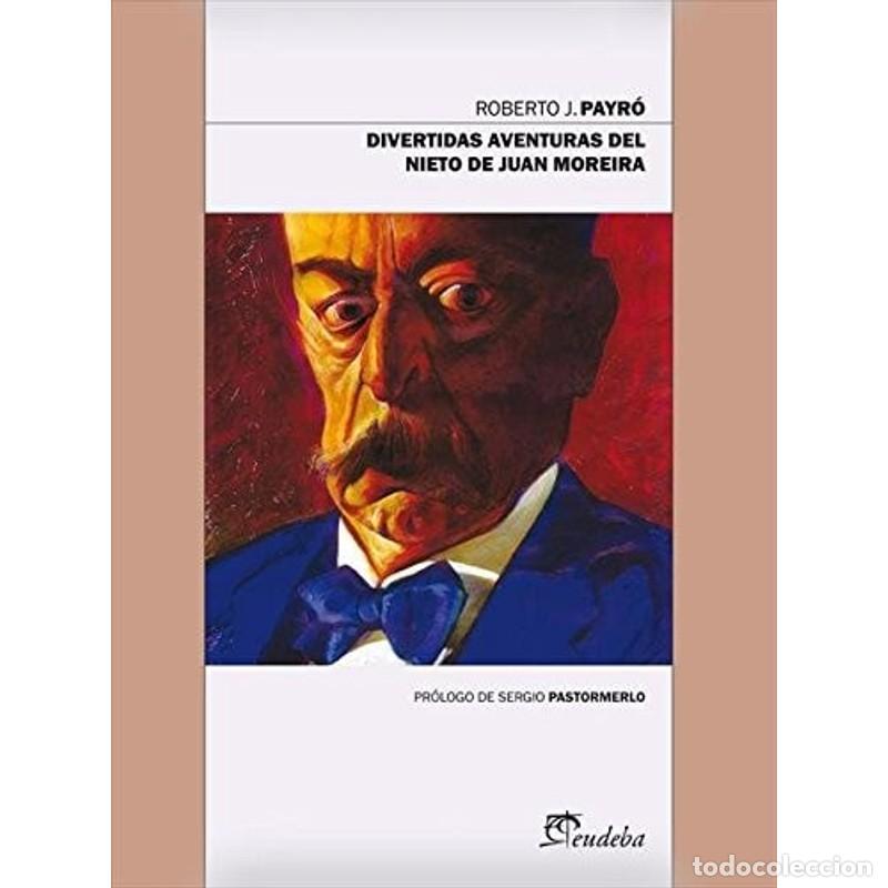 Libri di seconda mano: Divertidas aventuras del nieto de Juan Moreira (novela) - Roberto J. Payr&oacute;