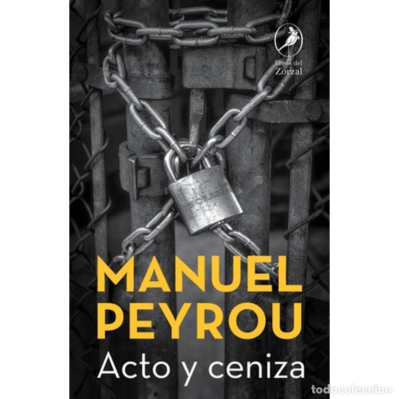 Libros: Acto y ceniza - MANUEL PEYROU - Foto 1
