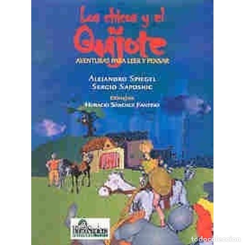 Libros: &rdquo;Los chicos y el Quijote sobre el original &rdquo;&rdquo;El ingenioso Hida&rdquo; - Alejandro Spiegel, Miguel de Cerva
