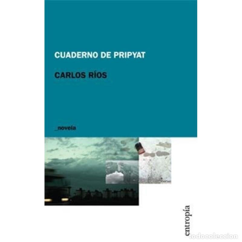Libros: Cuaderno de Pripyat - Carlos R&iacute;os - Foto 1