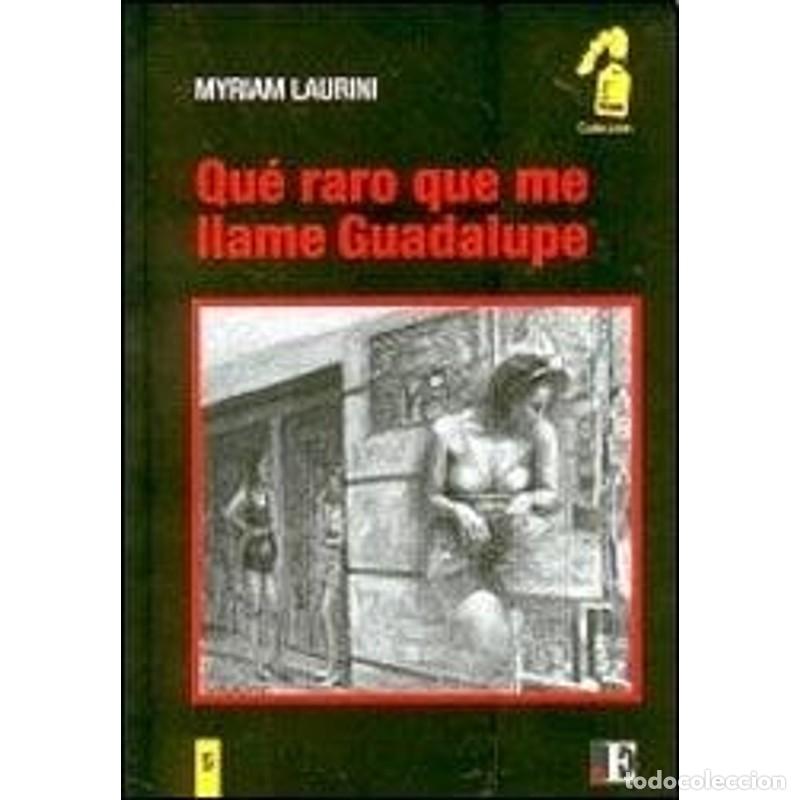 Libros: Qu&eacute; raro que me llame Guadalupe - Miriam Laurini - Foto 1