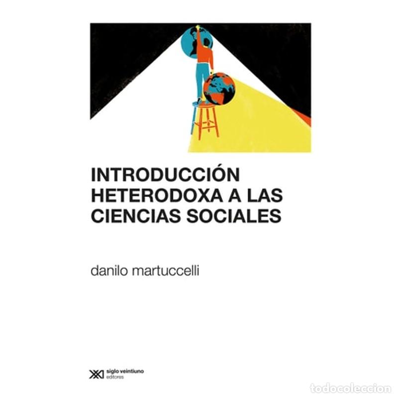 Libros: Introducci&oacute;n heterodoxa a las ciencias sociales - Danilo Martuccelli - Foto 1