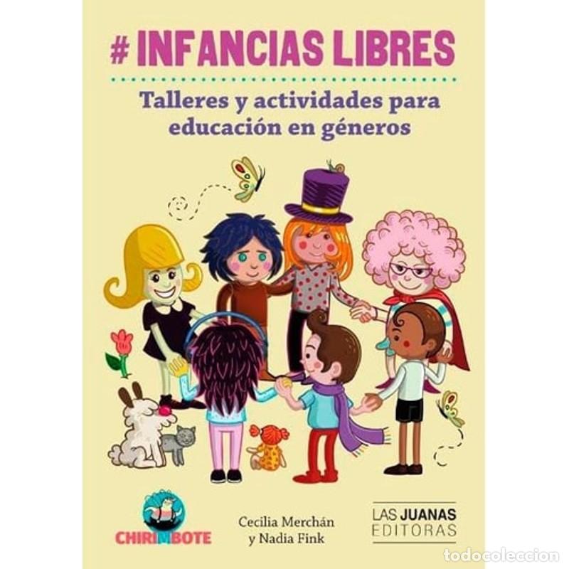 Libri di seconda mano: # Infancias libres talleres y actividades para educaci&oacute;n en g&eacute;neros - Cecilia Merch&aacute;n, Nadia Fink