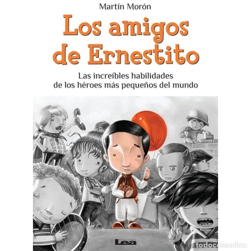 B&uuml;cher: Los Amigos de Ernestito Las Incre&iacute;bles Habilidades de Los H&eacute; - Mart&iacute;n Mor&oacute;n