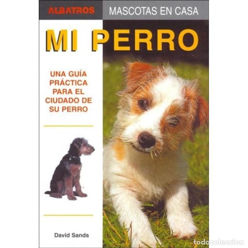 Libros: MI PERRO - David Sands - David Sands - Foto 1