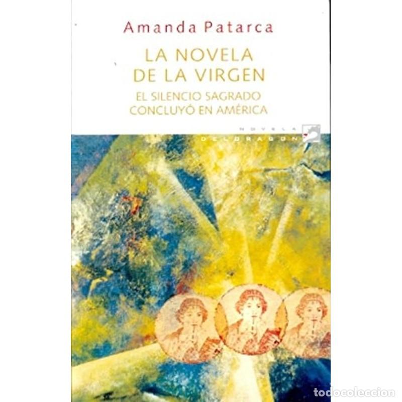 Libros: La novela de la Virgen el silencio sagrado concluy&oacute; en Am&eacute;ri - Amanda Patarca M. - Foto 1