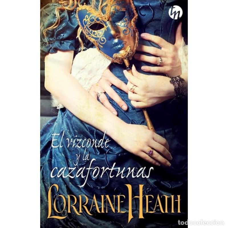 Libros: El vizconde y la cazafortunas - Lorraine Heath - Foto 1