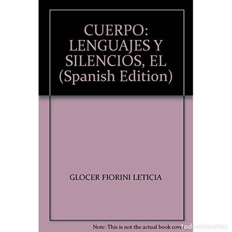 Libri di seconda mano: El cuerpo lenguajes y silencios - Leticia Glocer Fiorini