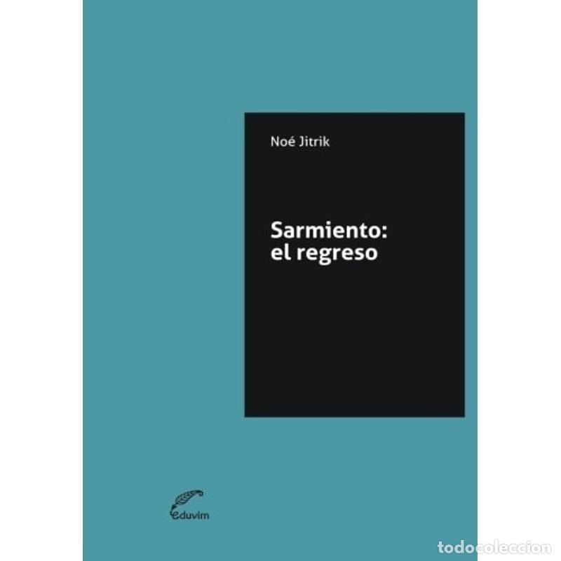Libros: Sarmiento: El regreso (Spanish Edition) - No&eacute; Jitrik - Foto 1