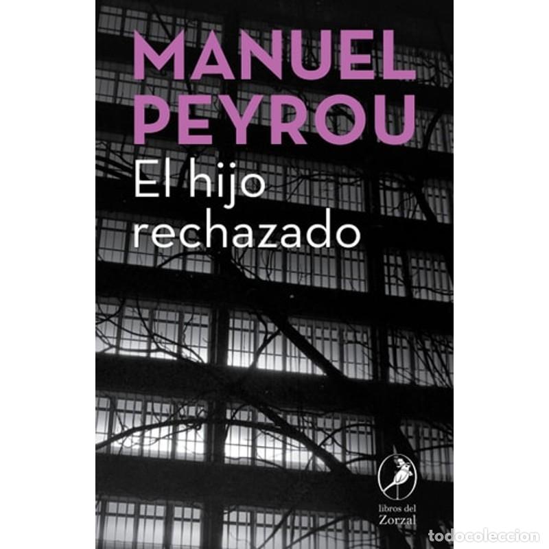 Libros: El hijo rechazado - MANUEL PEYROU - Foto 1