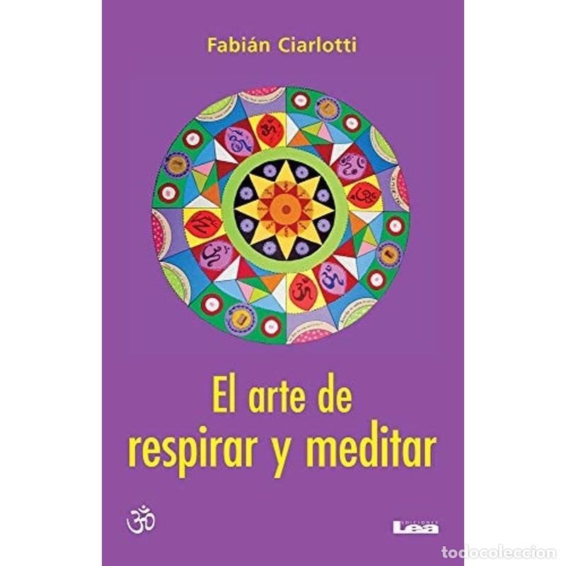 Libri di seconda mano: El Arte de Respirar y Meditar - Fabi&aacute;n Ciarlotti