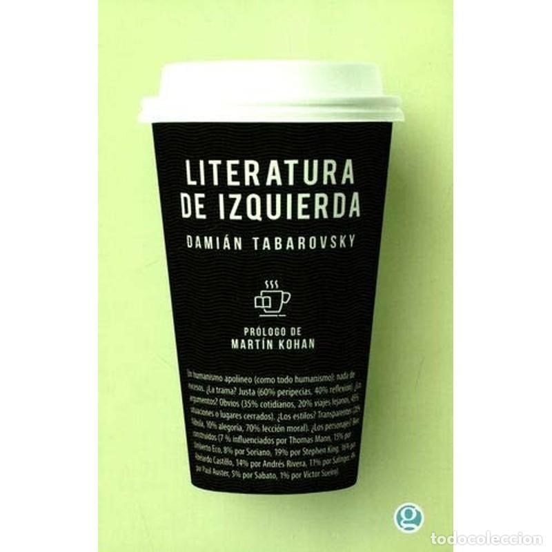 Libros: Literatura de izquierda - Dami&aacute;n Tabarovsky - Foto 1