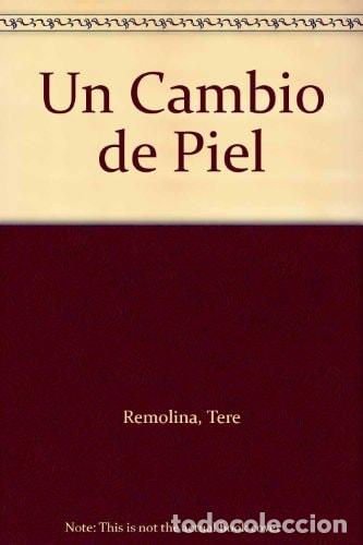 Libros: Un cambio de piel - Tere Remolina - Foto 1