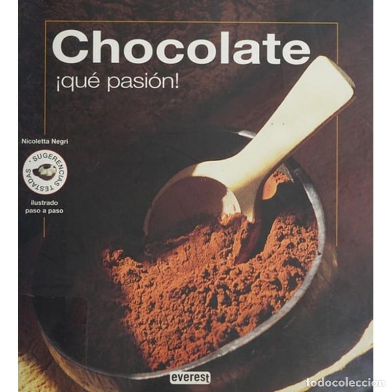 Libros: Chocolate. &iexcl;Qu&eacute; pasi&oacute;n! - Negri Nicoletta - Foto 1