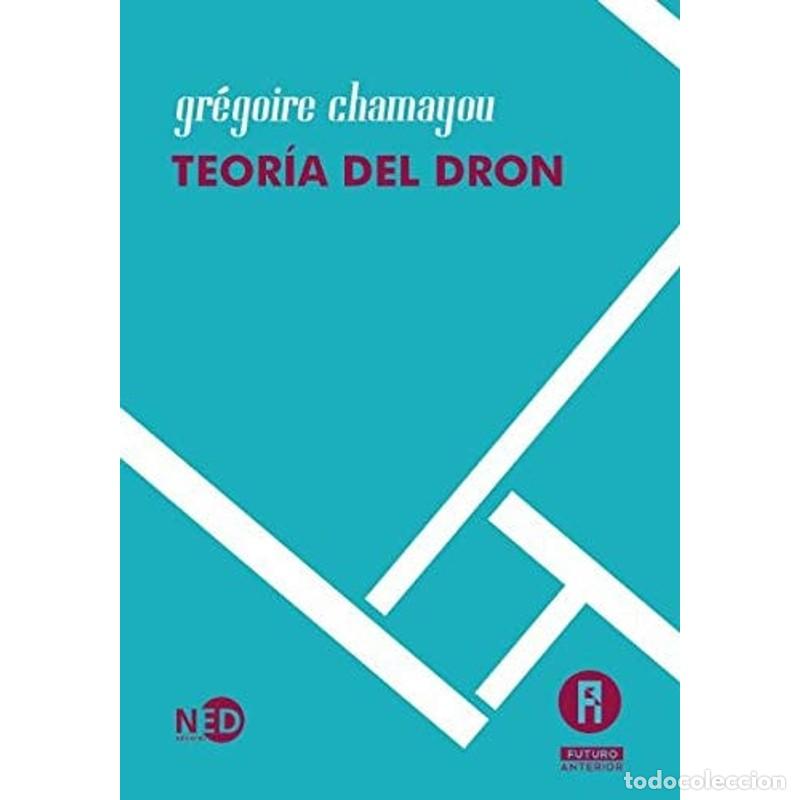 B&uuml;cher: Teor&iacute;a Del Dron - GREGORIE CHAMAYOU