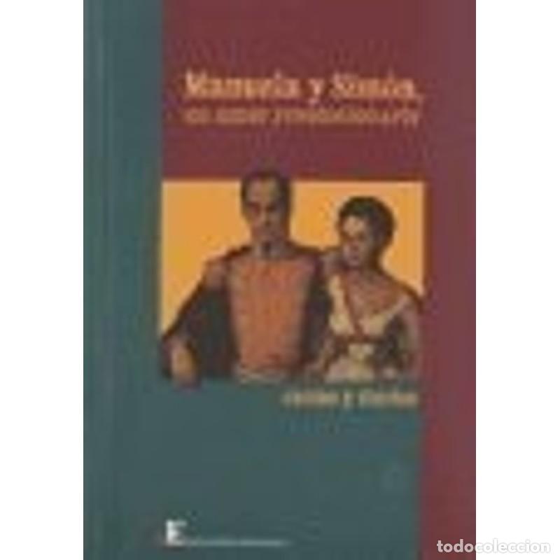 Libri di seconda mano: Manuela y Sim&oacute;n, un amor revolucionario: cartas y diarios - Sim&oacute;n Bol&iacute;var